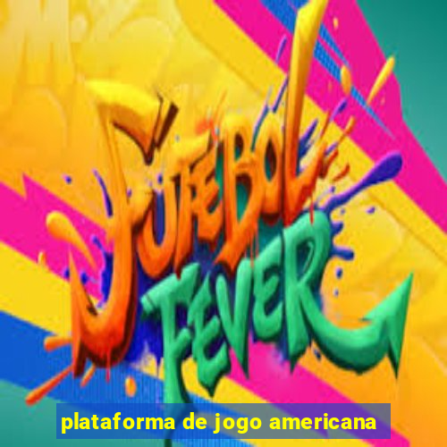 plataforma de jogo americana